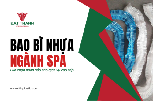 Bao bì nhựa ngành spa: Lựa chọn hoàn hảo cho dịch vụ cao cấp