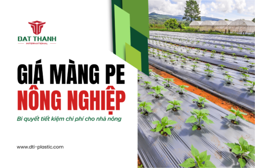 Mua Màng PE Nông Nghiệp Giá Tốt: Bí Quyết Tiết Kiệm Chi Phí Cho Nhà Nông