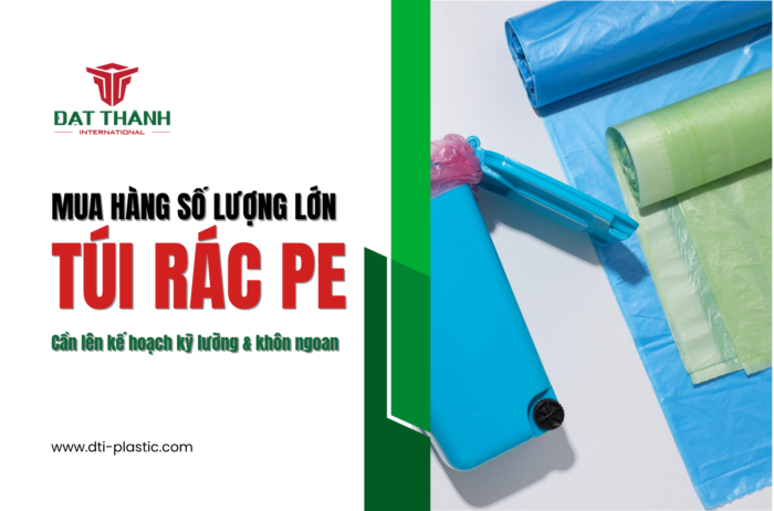 Mua túi rác số lượng lớn: Lựa chọn khôn ngoan, không phải chuyện may rủi