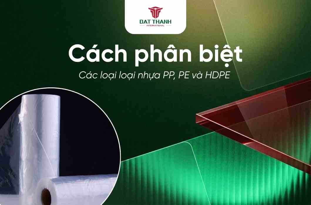 Bạn đã biết cách phân biệt loại nhựa PP, PE và HDPE chưa?